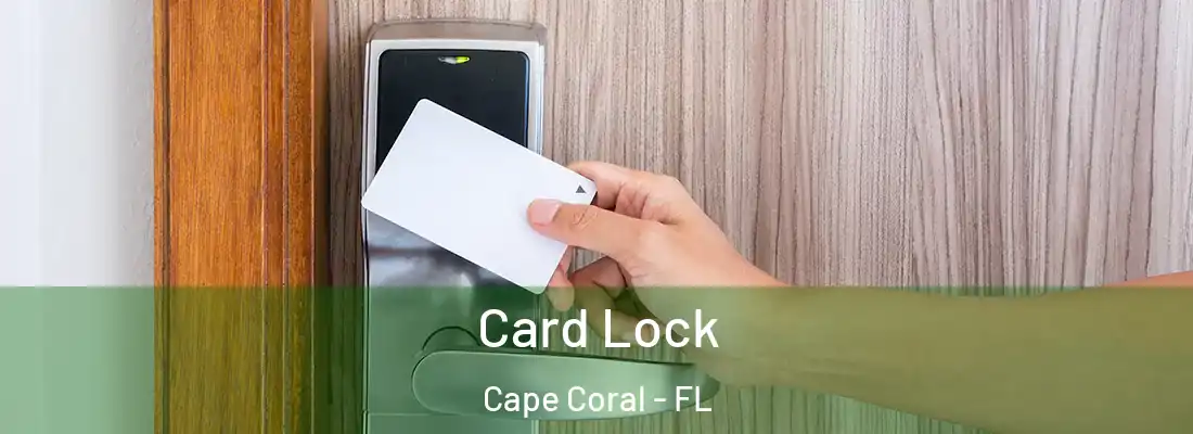 Card Lock Cape Coral - FL