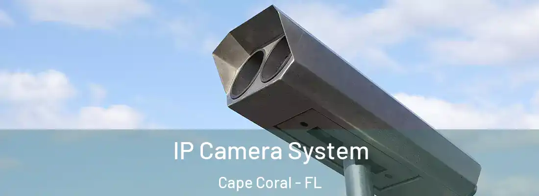  IP Camera System Cape Coral - FL