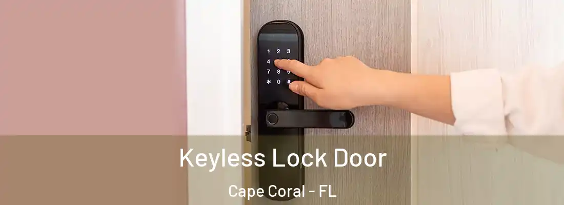 Keyless Lock Door Cape Coral - FL