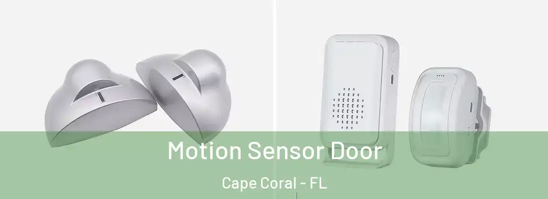 Motion Sensor Door Cape Coral - FL