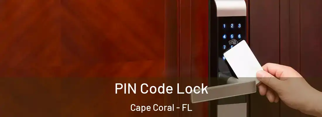 PIN Code Lock Cape Coral - FL